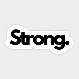 Strong brave single word minimalist T-Shirt Sticker